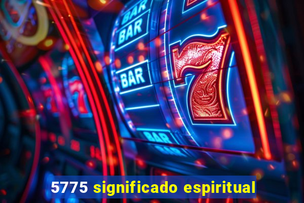 5775 significado espiritual